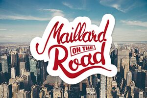#Maillardontheroad
