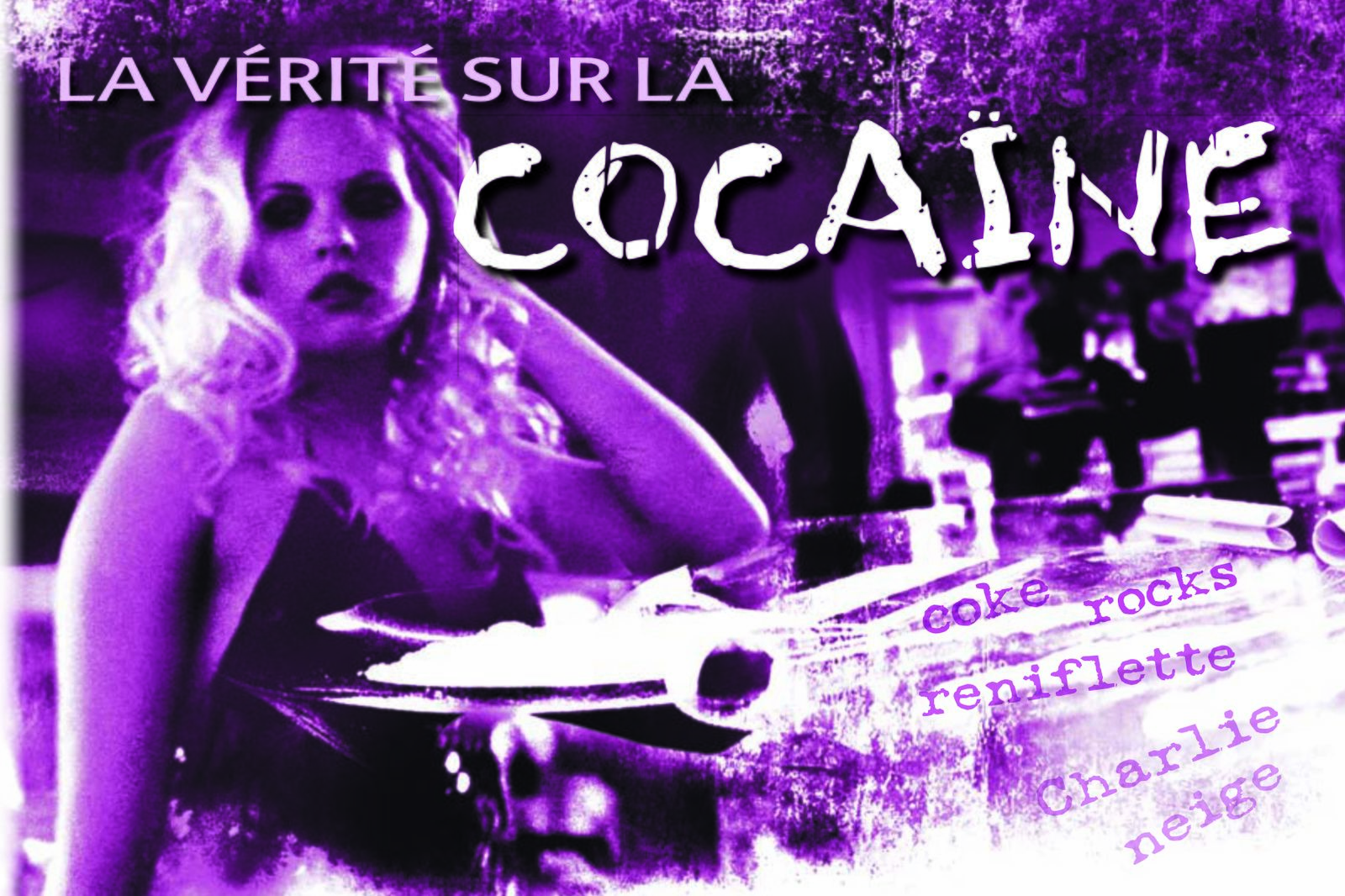 La vérité sur la cocaïne et ses dangers